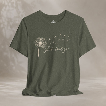 Let That Go Dandelion Tee