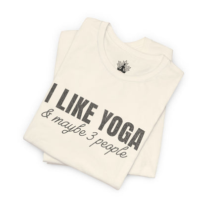 I Like Yoga & Maybe 3 People - Funny Men Tee