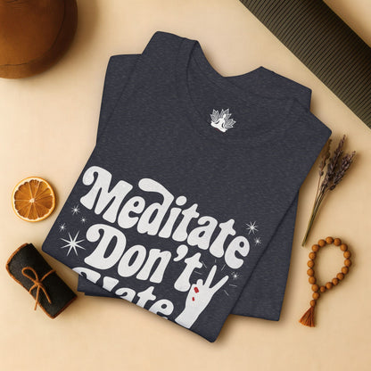 Meditate Don’t Hate – Retro Peace Yoga Tee