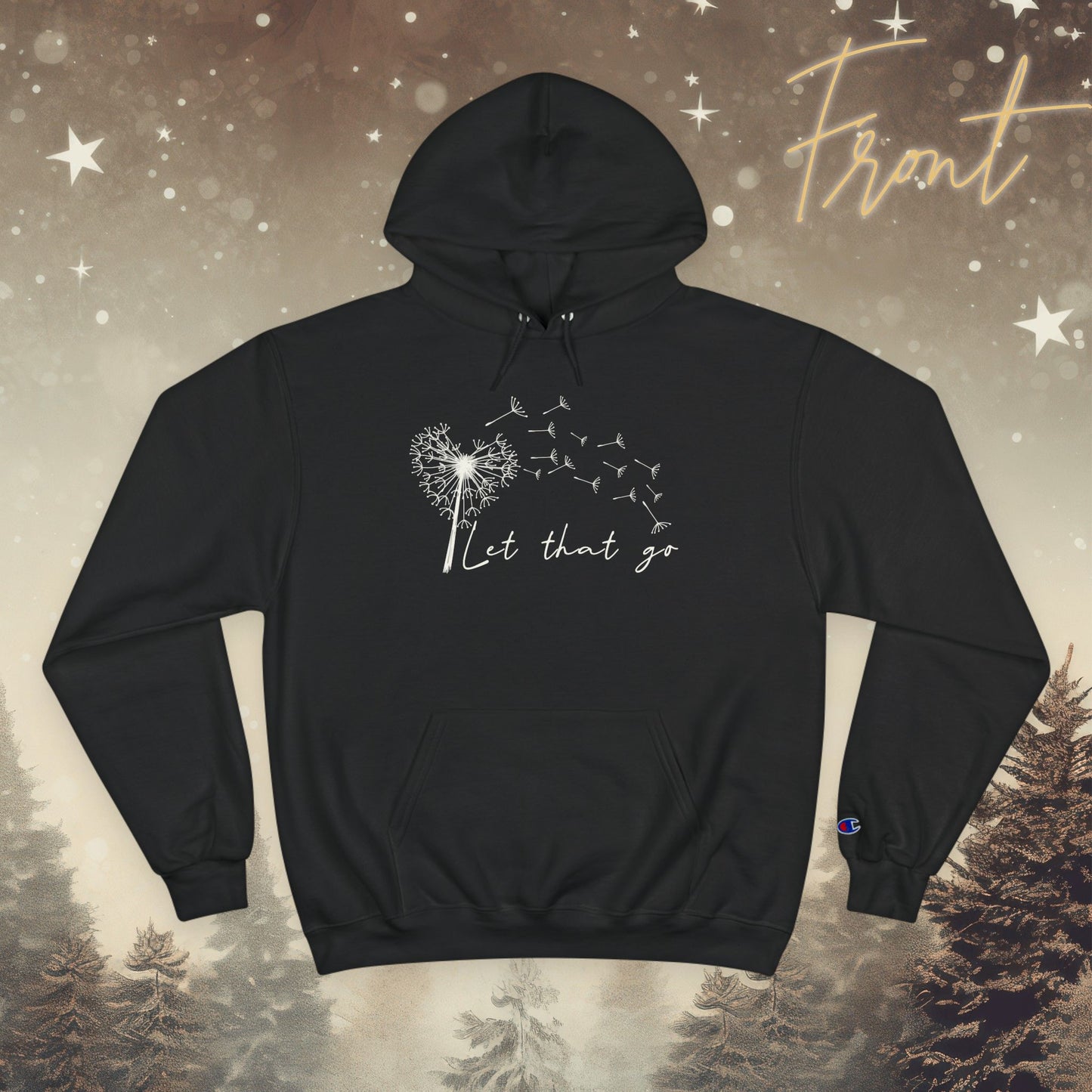 Cozy Champion Hoodie – Let That Go Dandelion Heart