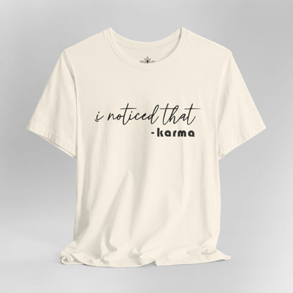 I Noticed That Karma – Mindful Quote Yoga Tee