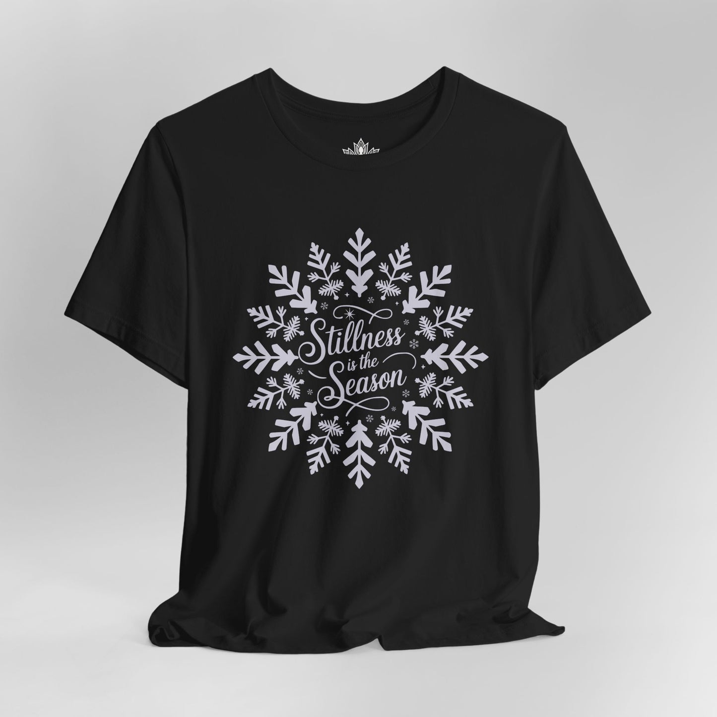 Stillness Is the Season - Mindful Winter Snowflake Tee