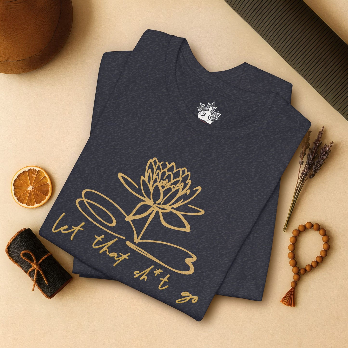 Let That Sh*t Go – Sassy Zen Tee