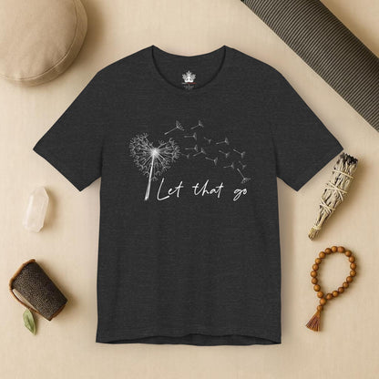 Let That Go - Dandelion Tee