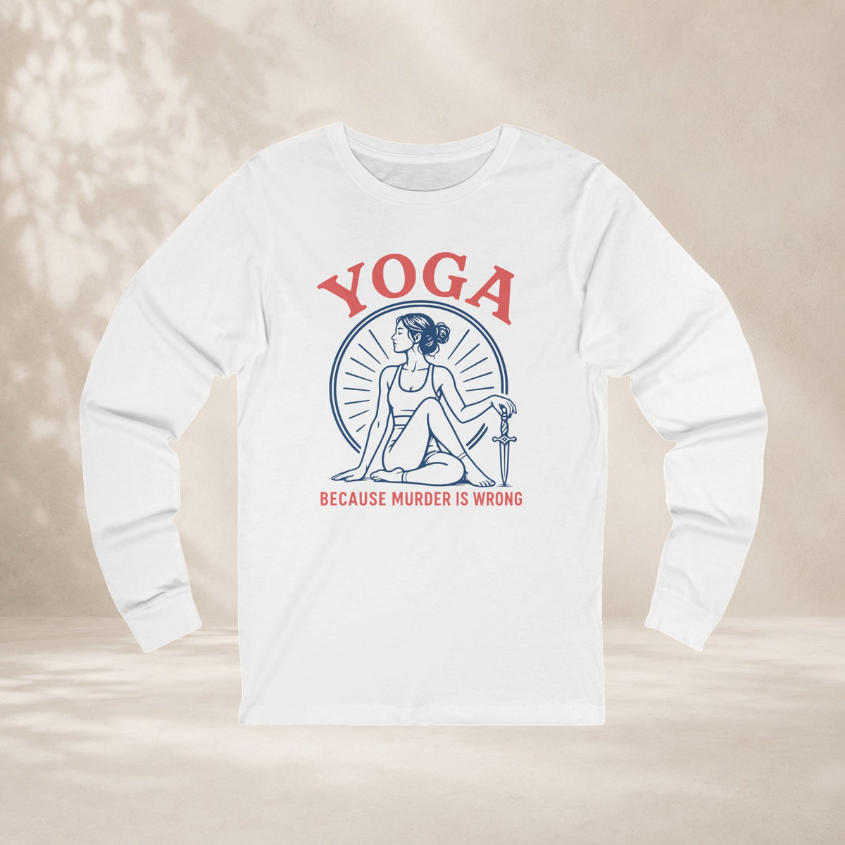 Yoga Because Murder Is Wrong Long Sleeve Tee