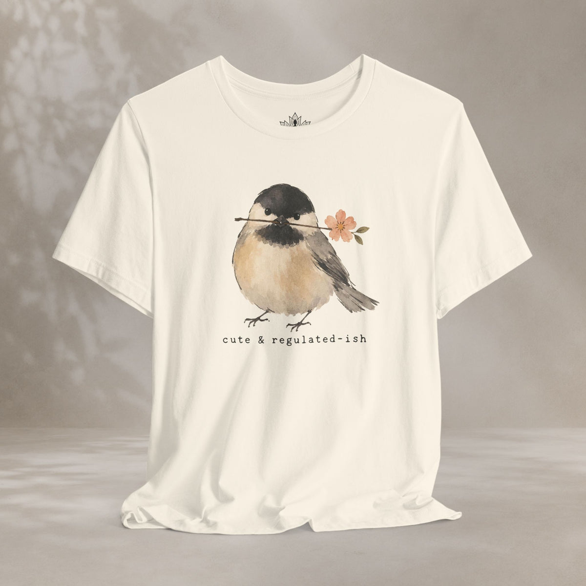Cute & Regulated-ish Chickadee Tee
