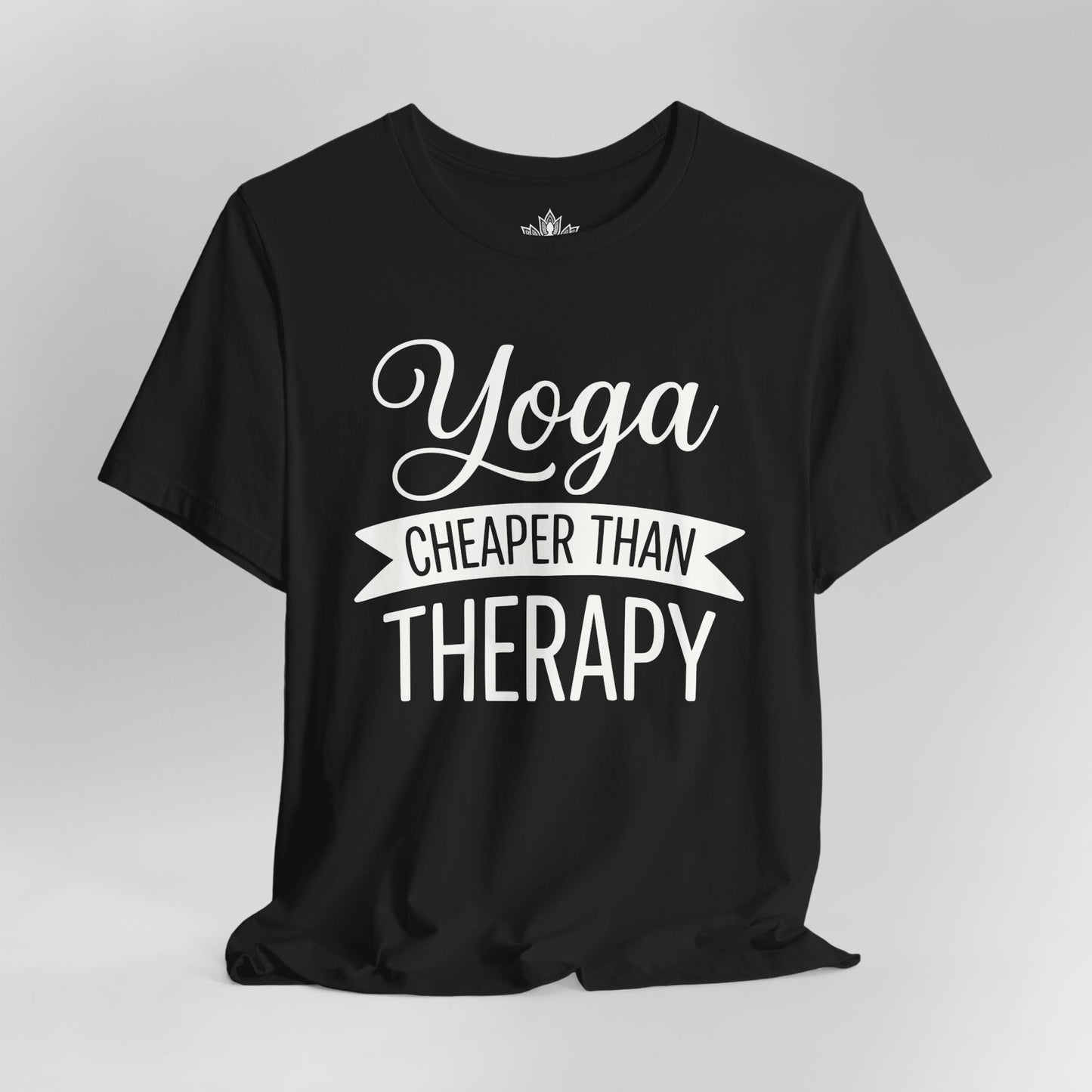 Yoga Cheaper Than Therapy Tee