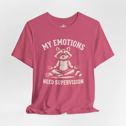 My Emotions Need Supervision Tee