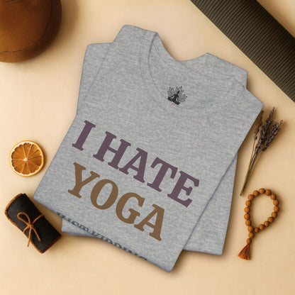 I Hate Yoga – Just Kidding Tee