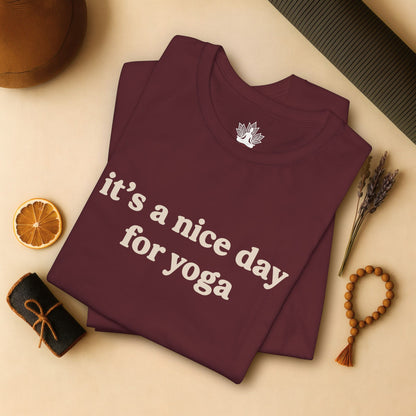 It's A Nice Day For Yoga – Minimalist Tee