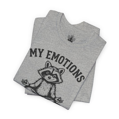 My Emotions Need Supervision Men Tee