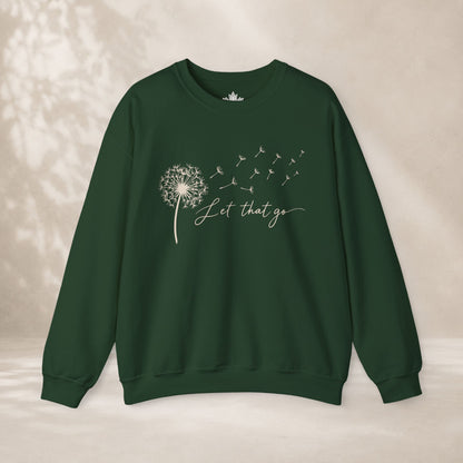 Let That Go Dandelion Sweatshirt