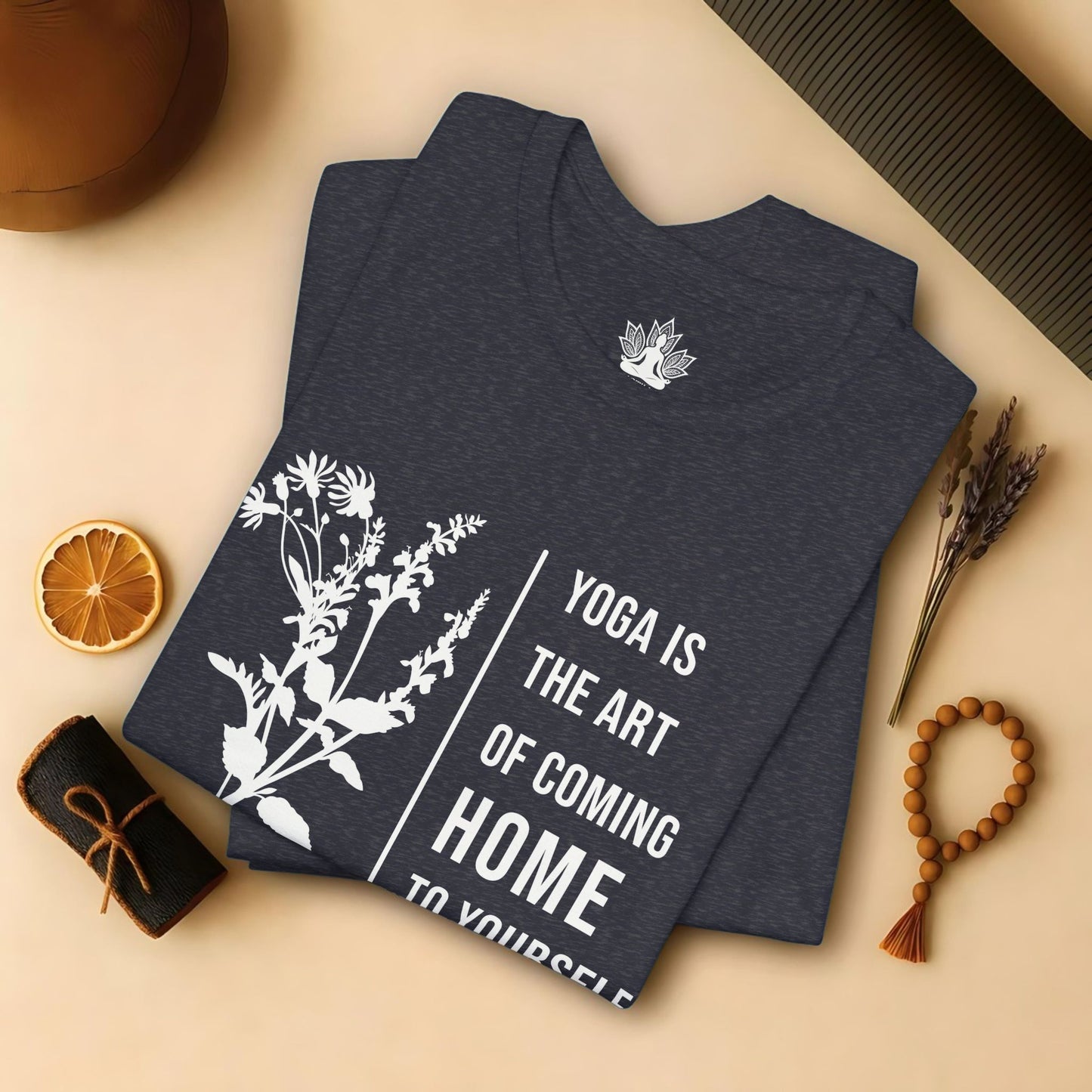 Yoga Is The Art Of Coming Home To Yourself Tee