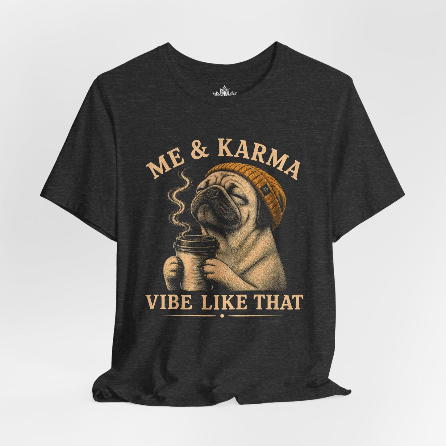 Me & Karma Vibe Like That Pug Men Tee