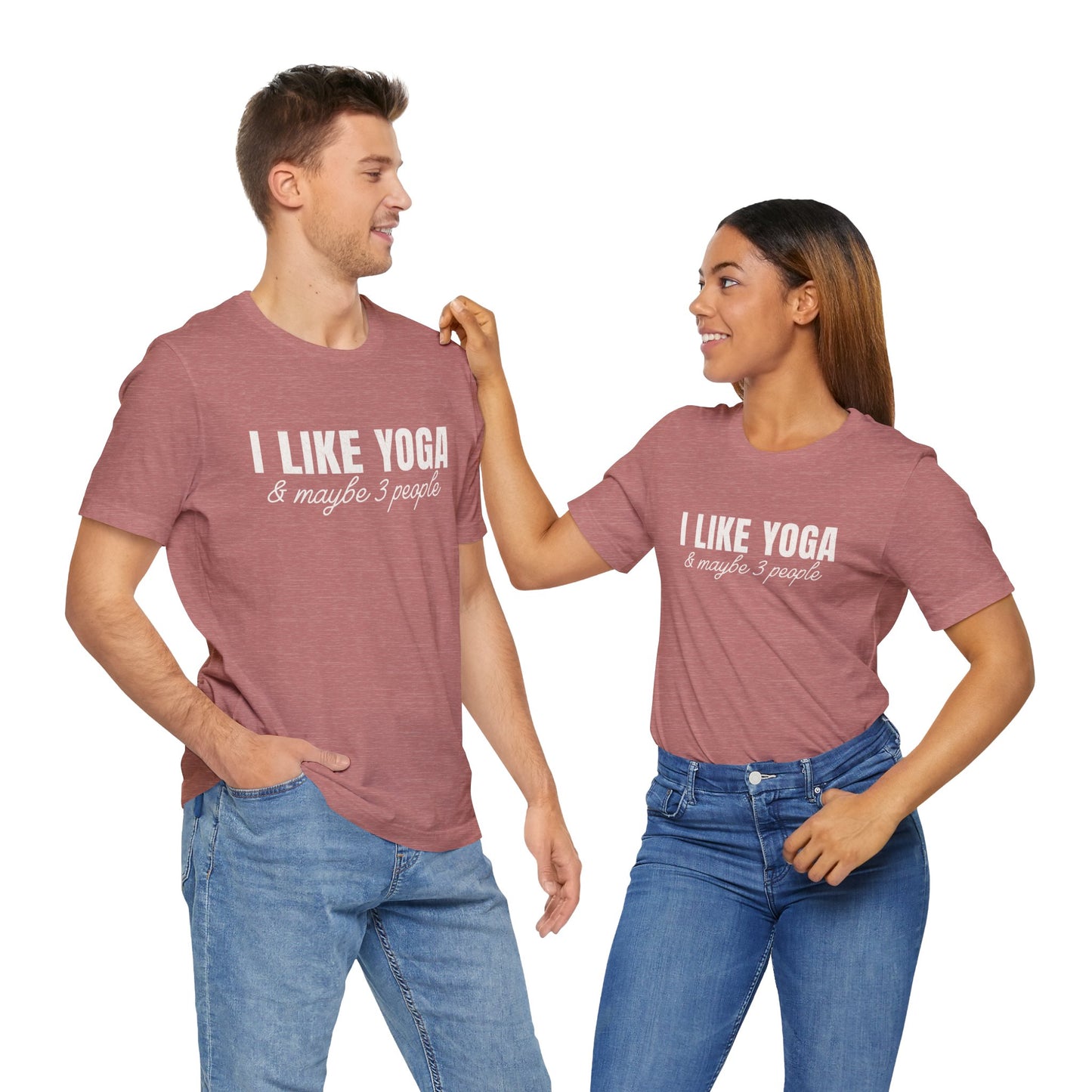 I Like Yoga & Maybe 3 People - Funny Men Tee