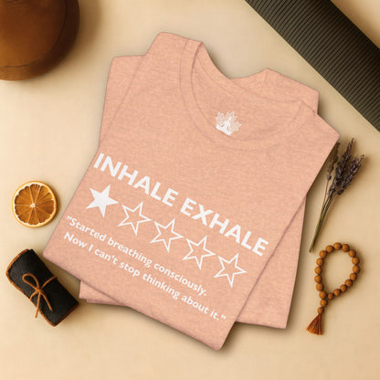 Inhale Exhale Review – Funny Mindful Tee