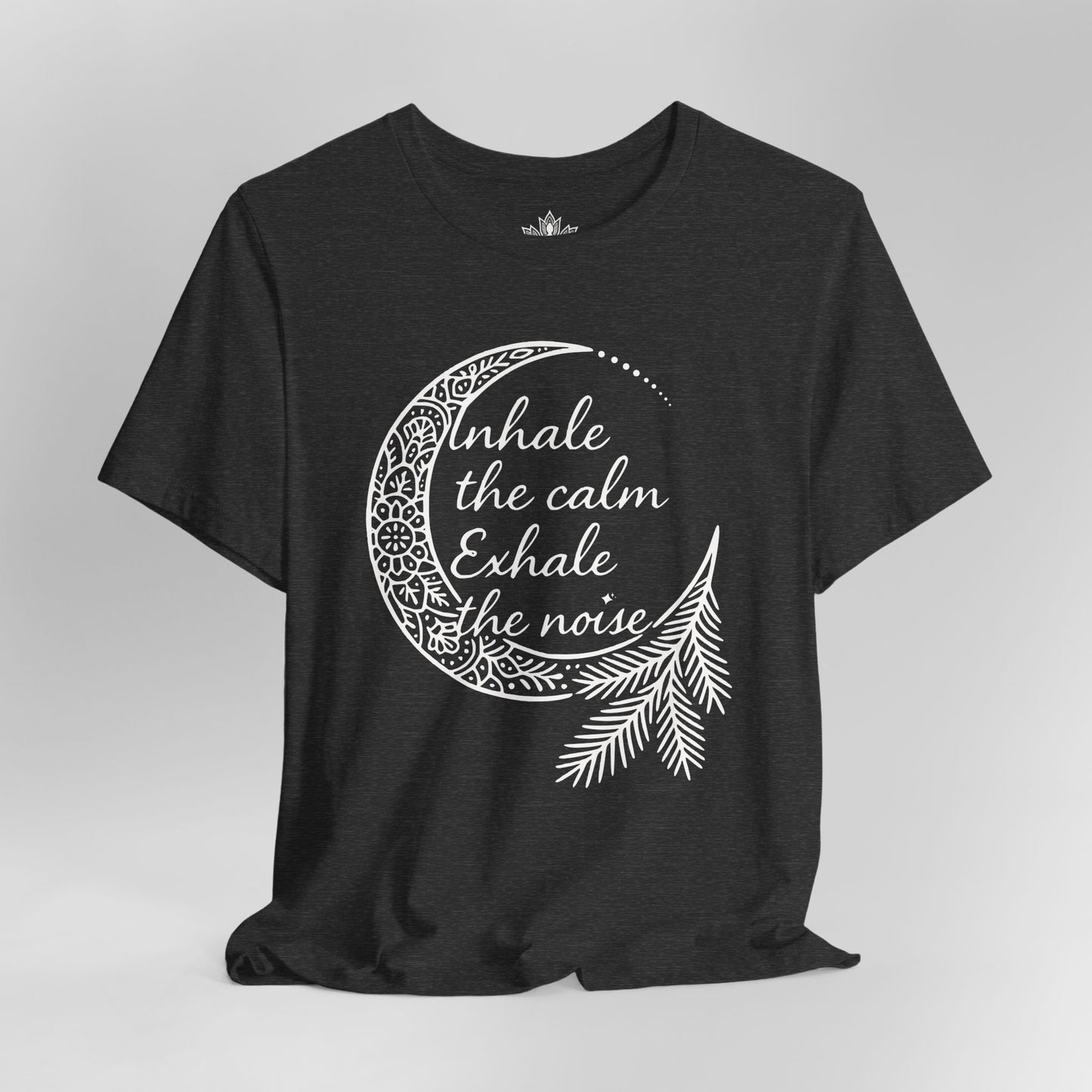 Inhale Calm – Exhale the Noise Tee