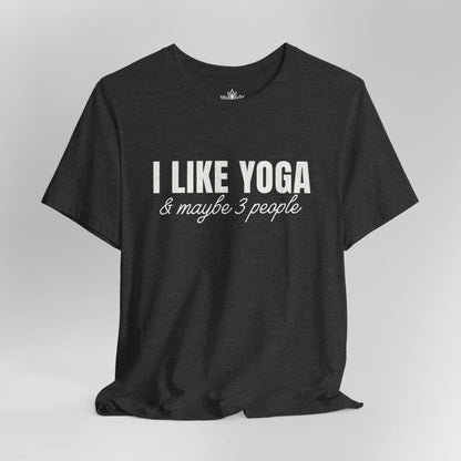 I Like Yoga & Maybe 3 People - Funny Men Tee