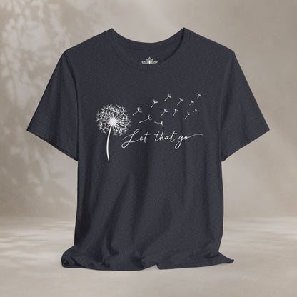 Let That Go Dandelion Tee