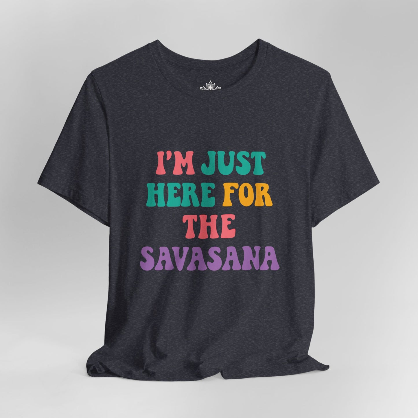 Savasana Only – Funny Yoga Tee