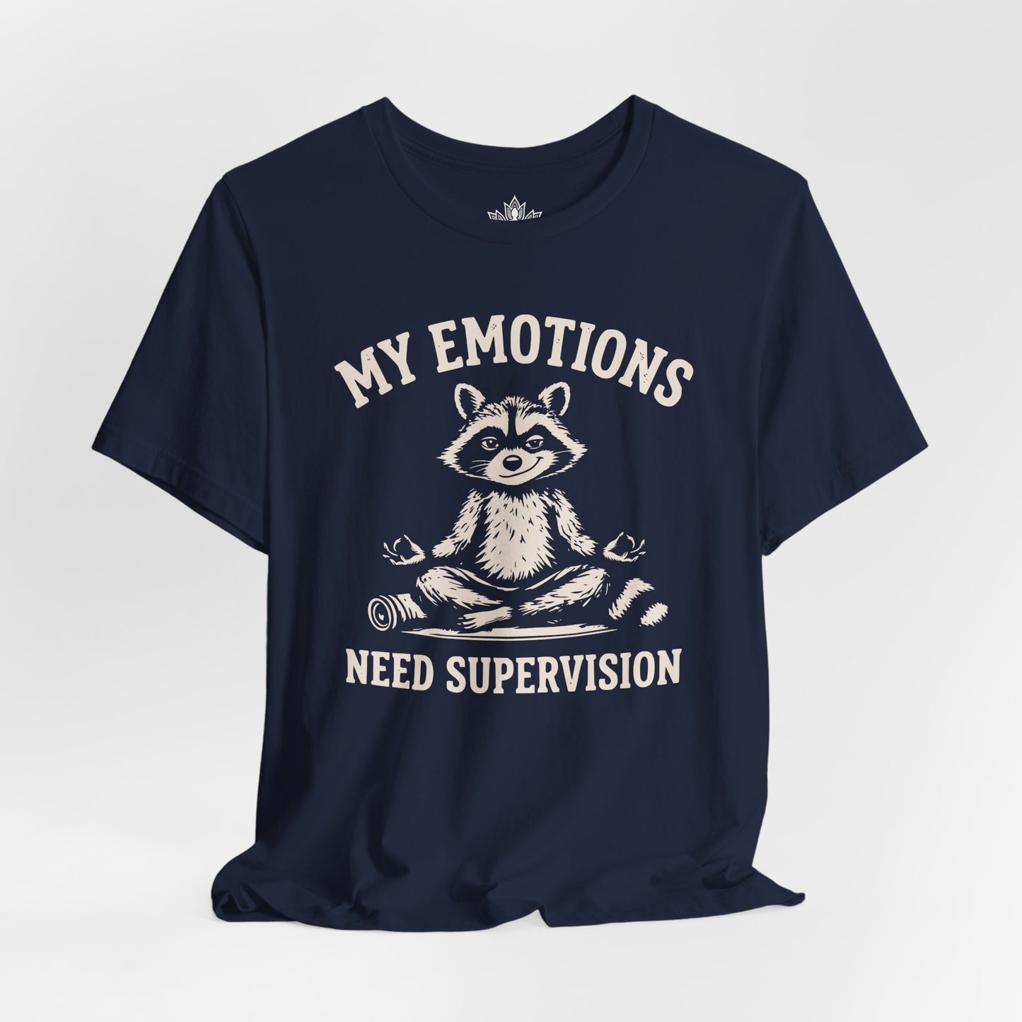 My Emotions Need Supervision Men Tee