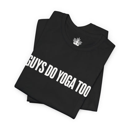 Guys Do Yoga Too Minimalist Tee