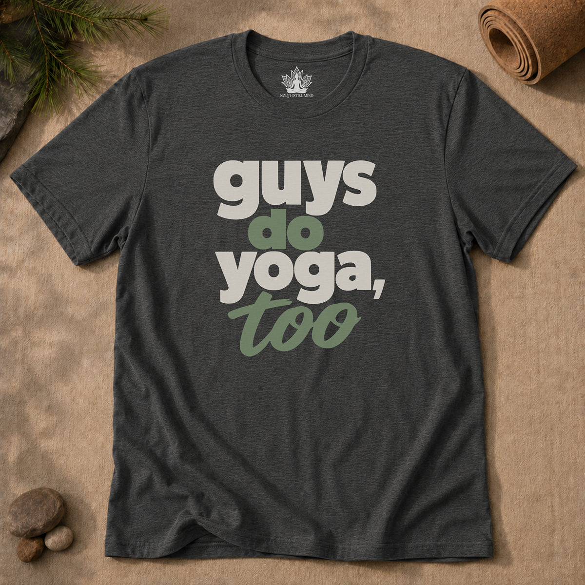 Guys Do Yoga Too Tee