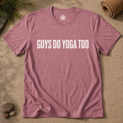 Guys Do Yoga Too Minimalist Tee