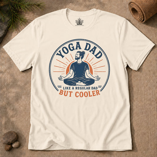 Yoga Dad, Like A Regular Dad But Cooler Tee