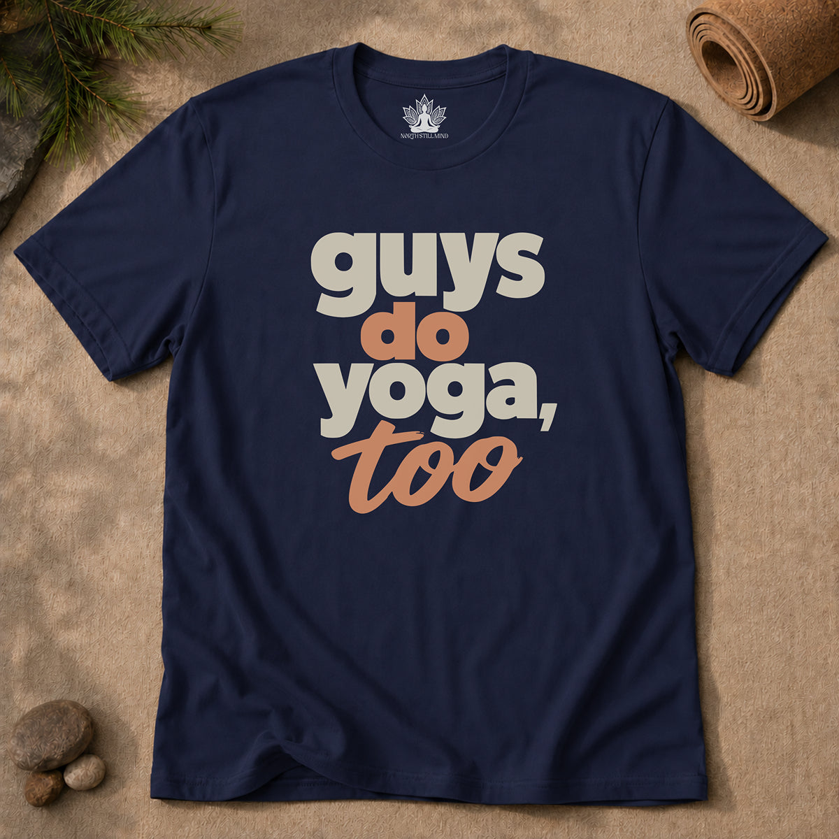Guys Do Yoga Too Tee
