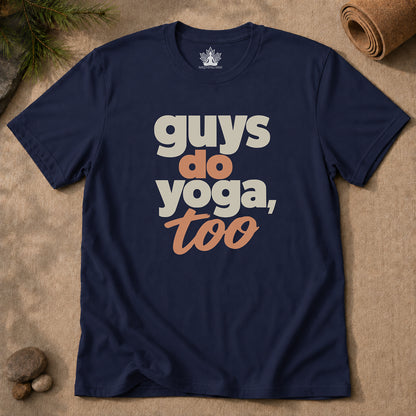 Guys Do Yoga Too Tee