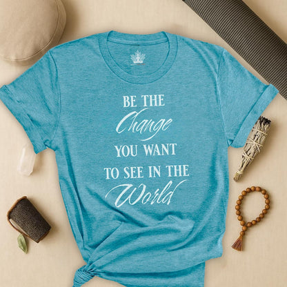 Be the Change – Mindful Living Tee