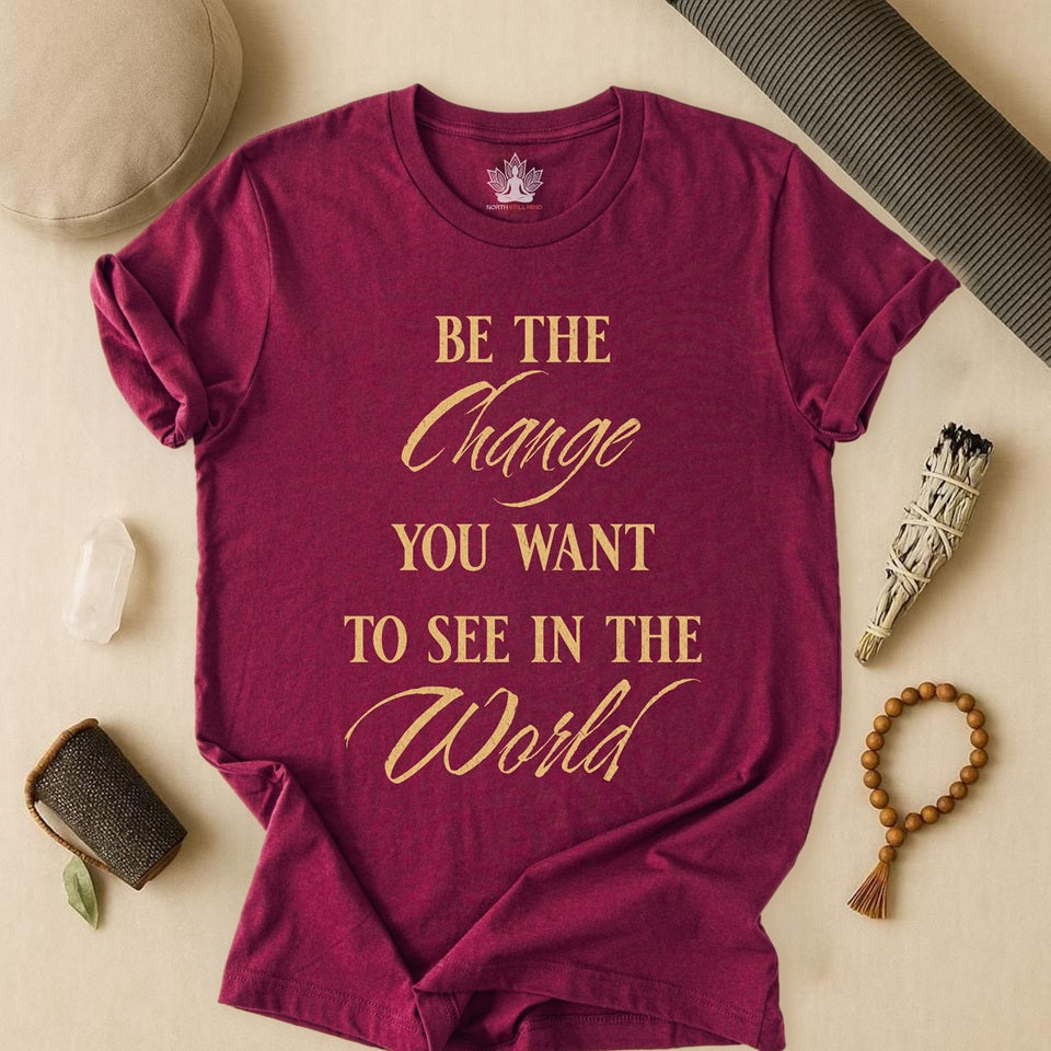 Be the Change – Mindful Living Tee