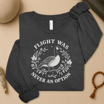 Flight Was Never An Option Long Sleeve Tee